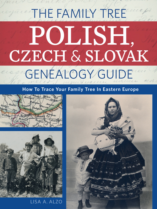 Title details for The Family Tree Polish, Czech and Slovak Genealogy Guide by Lisa A. Alzo - Available